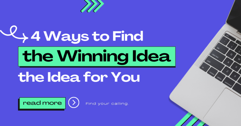 4 Ways to Find the Idea for Your Business